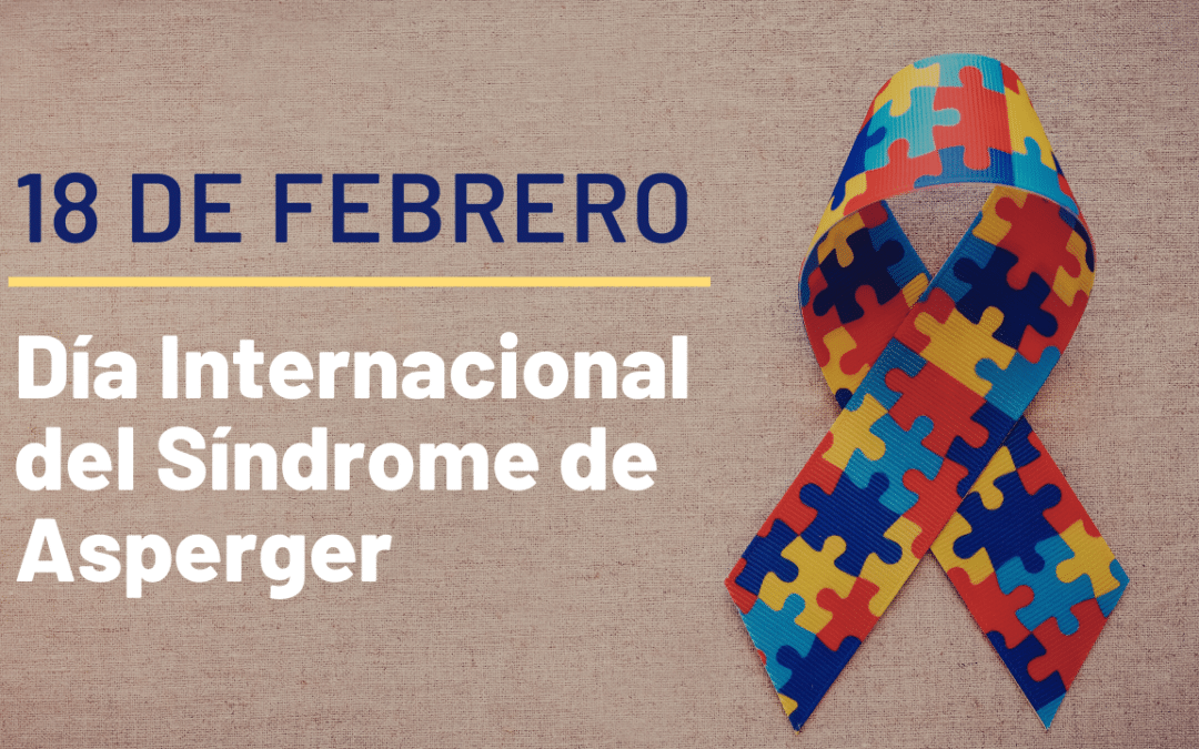 Colaboramos en la conmemoración del Día Internacional del Síndrome Asperger